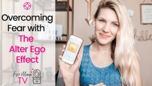 Overcoming Fear with The Alter Ego Effect